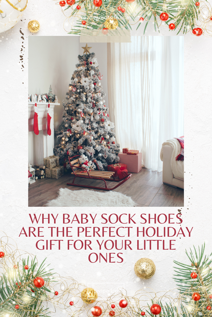 Why Baby Sock Shoes are the Perfect Holiday Gift for Your Little Ones