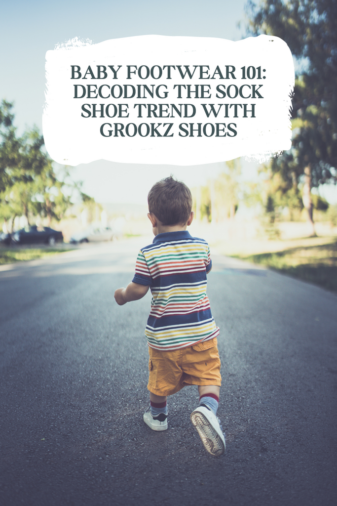 Are Sock Shoes Good for Babies? The Ultimate Guide to Baby Footwear